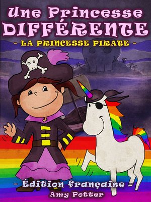 cover image of Une Princesse Différente. La Princesse Pirate